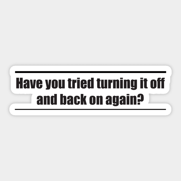 Turn it off and back on Sticker by Bethany-Bailey